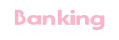 Banking
